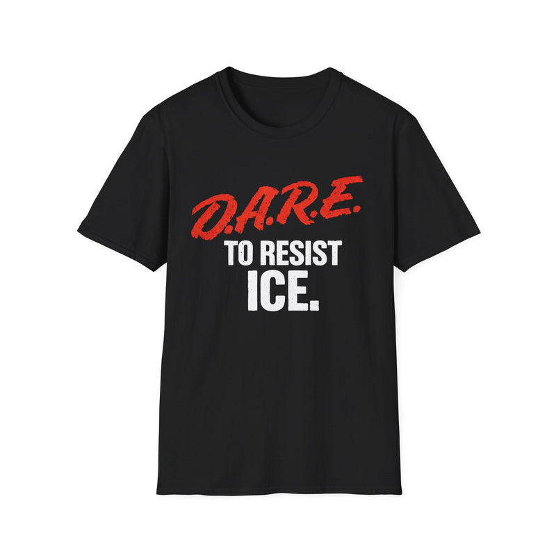 Dare to Resist ICE Shirt