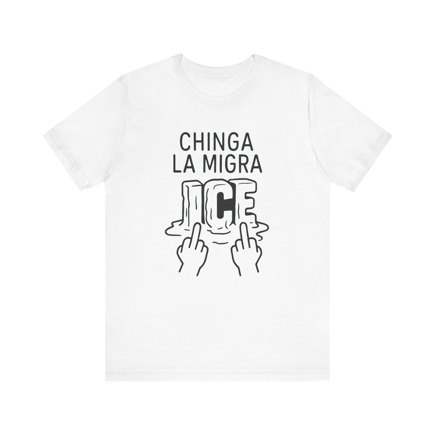 Chinga La Migra Shirt - Protest Tee with Melting ICE Graphic, Bold Latinx Activist T-Shirt, Everyday Resistance Gift - Free Shipping
