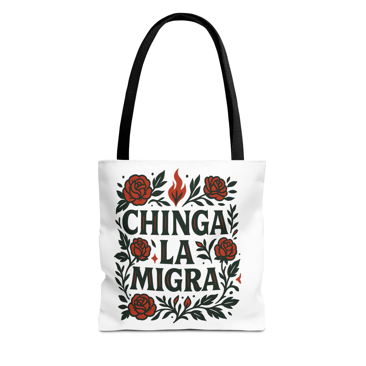 Chinga La Migra Tote Bag | Rose and Flame Protest Design